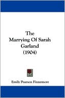 The Marrying of Sarah Garland (1904)