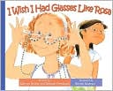 I Wish I Had Glasses Like Rosa