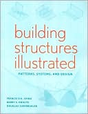Building Structures Illustrated: Patterns, Systems, and Design