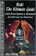 Reiki the Ultimate Guide: Learn Sacred Symbols and Attunements plus Reiki Secrets You Should Know