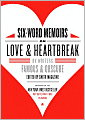 Six-Word Memoirs on Love and Heartbreak: By Writers Famous and Obscure