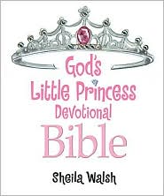 God's Little Princess Devotional Bible: Bible Storybook by Sheila Walsh: Book Cover