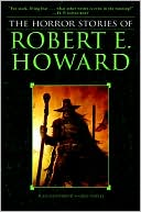 The Horror Stories of Robert E. Howard