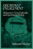 Discrepant Engagement: Dissonance, Cross-Culturality and Experimental Writing