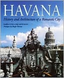 Havana: History and Architecture of a Romantic City