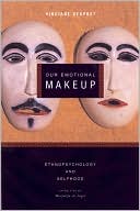 Our Emotional Make-up: Ethnopsychology and Selfhood