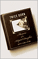 Twice Born: Memoirs of an Adopted Daughter
