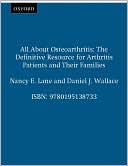 All about Osteoarthritis: The Definitive Resource for Arthritis Patients and Their Families