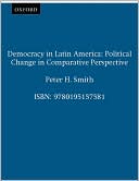 Democracy in Latin America: Political Change in Comparative Perspective