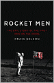 Rocket Men: The Epic Story of the First Men on the Moon