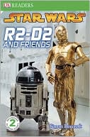 Star Wars: R2-D2 and Friends (DK Readers Level 2 Series)