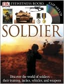 Soldier (DK Eyewitness Books)