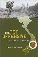 The Tet Offensive : A Concise History