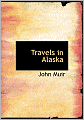 Travels In Alaska (Large Print Edition)