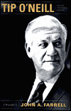 Tip O'Neill and the Democratic Century: A Biography