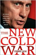 New Cold War: The Future of Russia and the Threat to the West