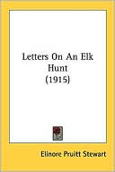 Letters on an Elk Hunt (1915)