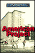 American Project: The Rise and Fall of a Modern Ghetto