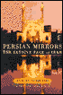 Persian Mirrors: The Elusive Face of Iran