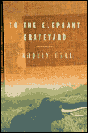 To the Elephant Graveyard