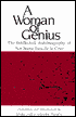 Woman of Genius: The Intellectual Autobiography of Sor Juana Ines de la Cruz