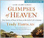 Glimpses of Heaven: True Stories of Hope and Peace at the End of Life's Journey