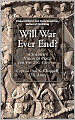 Will War Ever End?: A Soldier's Vision of Peace for the 21st Century