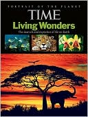 TIME: Living Wonders: The Marvels and Mysteries of Life on Earth