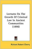 Lectures on the Growth of Criminal Law in Ancient Communities (1890)