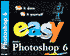 Easy Adobe PhotoShop 6