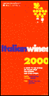 Italian Wines, 2000: A Guide to the World of Italian Wine