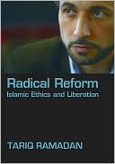 Radical Reform: Islamic Ethics and Liberation