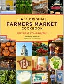 L.A.'s Original Farmers Market Cookbook