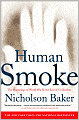 Human Smoke: The Beginnings of World War II, the End of Civilization