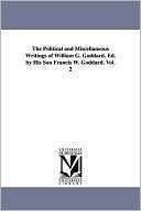 The Political And Miscellaneous Writings Of William G. Goddard. Ed. By His Son Francis W. Goddard. Vol. 2