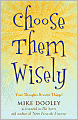 Choose Them Wisely: Thoughts Become Things!