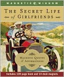 The Secret Life of Girlfriends: Magnetic Quotes & Affirmations