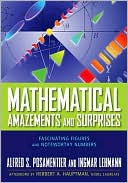 Mathematical Amazements and Surprises: Fascinating Figures and Noteworthy Numbers