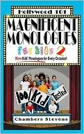 Magnificent Monologues for Kids 2: ''More Kids' Monologues for Every Occasion!''