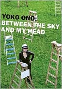 Yoko Ono: Between the Sky and My Head