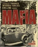 Mafia: Legendary Figures, Infamous Families, Chilling Crimes