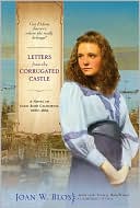 Letters from the Corrugated Castle: A Novel of Gold Rush California, 1850-1852