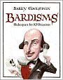 Bardisms: Shakespeare for All Occasions