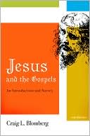 Jesus and the Gospels: An Introduction and Survey, Second Edition