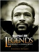 America I AM Legends: Rare Moments and Inspiring Words