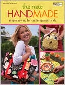 The New Handmade: Simple Sewing for Contemporary Style