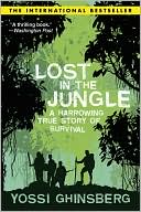 Lost in the Jungle: A Harrowing True Story of Adventure and Survival