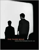 Third Mind: American Artists Contemplate Asia 1960-1969
