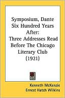 Symposium, Dante Six Hundred Years After: Three Addresses Read Before the Chicago Literary Club (1921)