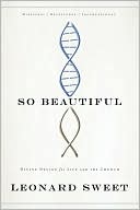 So Beautiful: Divine Design for Life and the Church